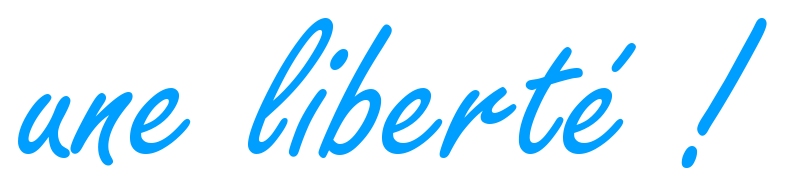 une liberté !